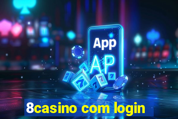 8casino com login